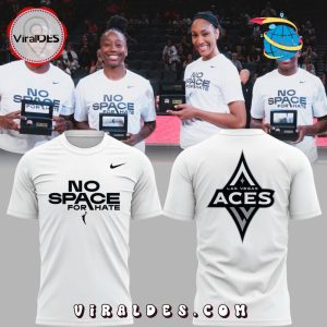 No Space For Hate Las Vegas Aces White Shirt