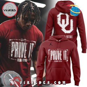 Oklahoma Sooners Football PROVE IT Limited Edition Hoodie