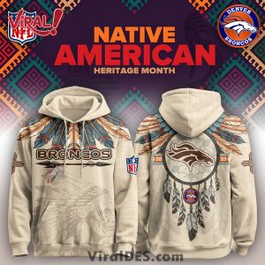 Denver Broncos Native American Heritage Month Limited Editions Hoodie