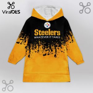 Snuggle Hoodie with Pittsburgh Steelers logo, team colors, and 'Whatever It Takes' text.!