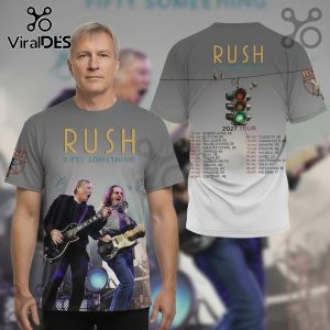 Rush Fifty Something 2027 Tour T-Shirt with band members and tour dates printed on the front and back.!