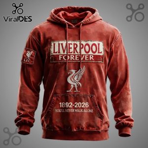 Red hoodie with 'Liverpool Forever' text, Liverbird logo, and '1892-2026 You'll Never Walk Alone' text.!