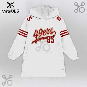 White blanket hoodie with 49ers San Francisco 85 text and number 5 and 8 design!