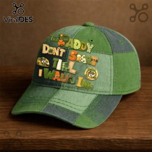 Green patchwork hat with text: The Daddy, Don't Start 'Til I Walk In, shamrocks, and leprechaun graphics.!