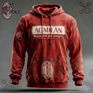 Red hoodie with AC Milan logo, text 'AC MILAN' and 'Rossoneri per sempre'.!