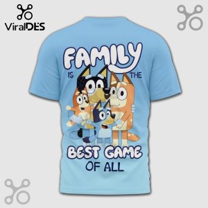 Blue t-shirt featuring Bluey family with the text: Family is the best game of all.!
