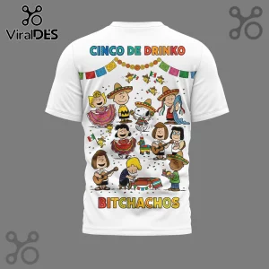 White t-shirt with Cinco de Drinko Bitchachos text! Cartoon characters in sombreros celebrating a Mexican fiesta!