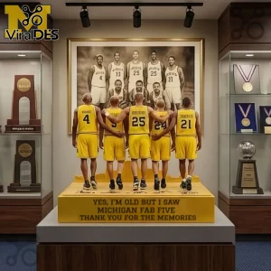 Yellow Michigan Fab Five basketball statue with text: Yes, I'm old but I saw Michigan Fab Five Thank you for the memories!
