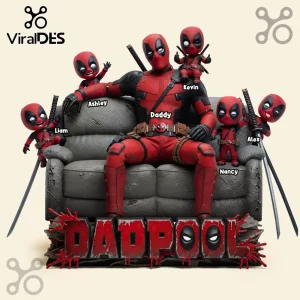 Red and black Deadpool character sits on a gray couch surrounded by five small Deadpool figures labeled 'Ashley', 'Liam', 'Kevin', 'Nancy', 'Alex', with text 'DADPOOL' below!