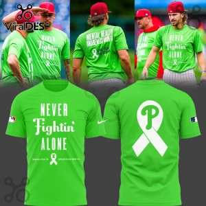 Phillies Mental Health Awareness Never Fightin’ Alone Green Hoodie