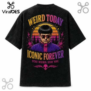 Black cotton t-shirt featuring a bowl-cut character in sunglasses with text reading Weird Today Iconic Forever.!