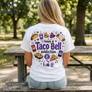 White t-shirt showing back print with Taco Bell food icons and text I have a Taco Bell addiction in purple font.!