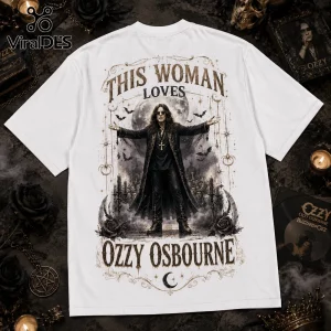 White t-shirt featuring a gothic Ozzy Osbourne illustration with text This Woman Loves Ozzy Osbourne.!