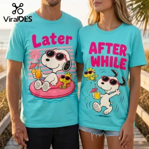 Turquoise matching t-shirts featuring Snoopy and Woodstock with pink sunglasses, text Later and After While.!