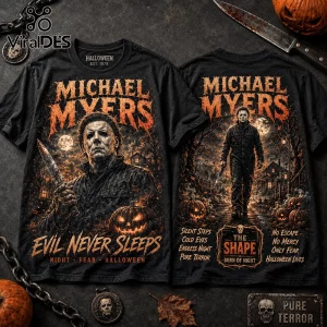 Black cotton t-shirt featuring Michael Myers, orange text reading Evil Never Sleeps, and graphic horror movie scenes.!