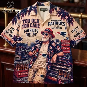 New England Patriots Too Old Too Care Hawaiian shirt with beach graphics, beer, and Pats Nation typography on beige fabric.